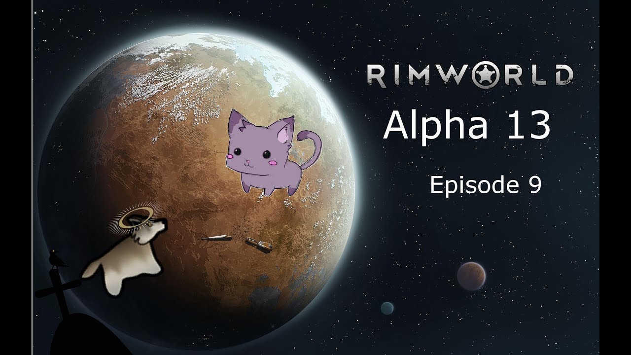 Rimworld Alpha 13 Episode 9 Rest in Peace Taz - YouTube