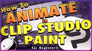 How To Animate in Clip Studio Paint  Tutorial for Beginners