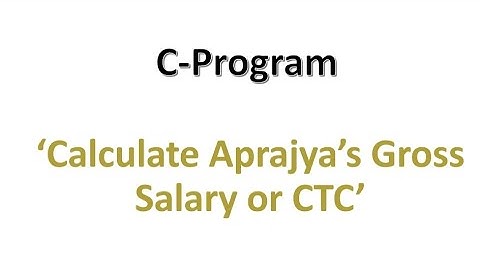 Computer Programming | Calculation of Gross Salary or CTC @APRAJYACoaching
