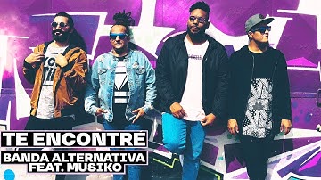 Banda Alternativa (Feat. Musiko) "Te Encontré"