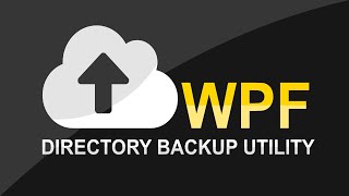 WPF Directory Backup Project - Part 1