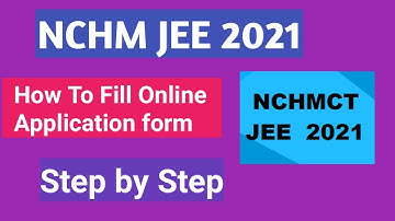 How to fill NCHM JEE Application form 2021| Nchm jee online form 2021