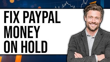 How to Fix PayPal Money on Hold 2025 - Easy Guide