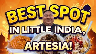 BEST FOOD SPOTS IN ARTESIA LITTLE INDIA?!