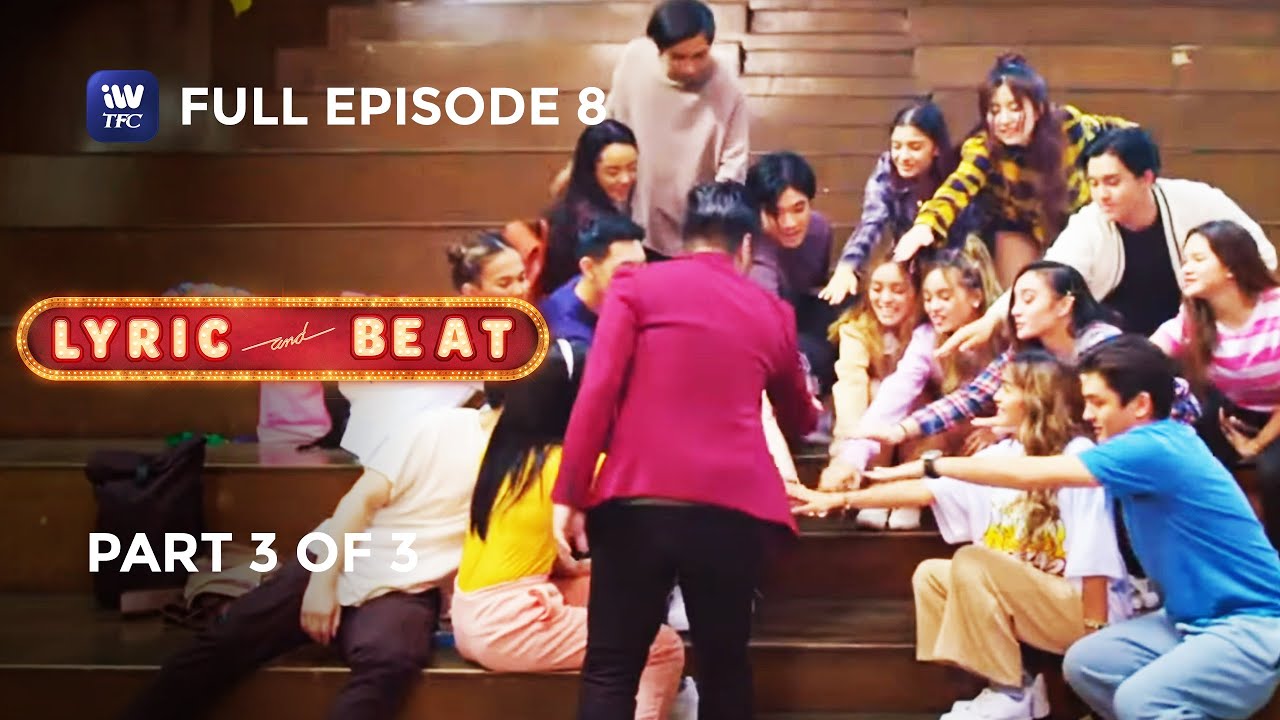 Lyric and Beat | Episode 8 | Part 3 of 3 | IWantTFC Originals Playback