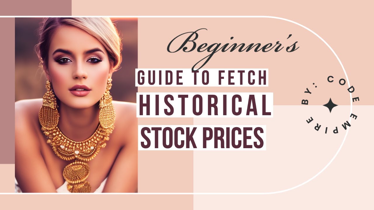 Effortlessly Fetch Historical Stock Prices with Google Colab and