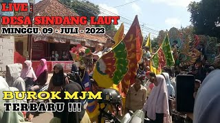 Burok MJM Song : Kalah Materi Live Desa Sindang Laut Minggu. 09 - JULI - 2023