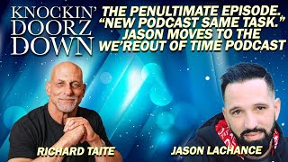 Is This The End Of The KDD Podcasts As We Know It? The Penultimate Episode
In what is the Penultimate Episode of @KnockinDoorzDown host Jason LaChance sitdowns with @RichardTaiteOfficial and they share the news that Jason will be cohosting the Were Out Of Time podcast with Richard.
Listen to learn what you can expect from the Were Out Of Time podcast, what we will be doing to help not only the addiction recovery community as well as veterans who are struggling with substance and mental health issues as well as the homeless.
I want to thank you to all who have watched and listened over the years, it truly has been an honor and privilege to do Knockin Doorz Down. It has changed my life. A very special thank you to Carlos and Aysia Vieira for the amazing opportunity to do Knockin Doorz Down, work with an amazing team, and for the belief that we could help others. I am forever grateful. Jason
#wedorecover #growth #changeyourlife Is This The End Of The KDD Podcasts As We Know It? The Penultimate Episode