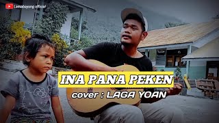 INA PANA PEKEN_COVER BY LAGA YOAN