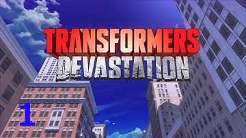 Transformers: Devastation - E1 - Devastating Devastator