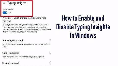 How to Enable and Disable Typing Insights In Windows