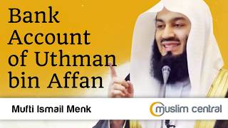 Bank Account of Uthman bin Affan - Mufti Menk