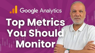 Google Analytics Most Important Metrics | Top Metrics to Track in GA4 and Why They Matter