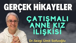 Gerçek Hi̇kayeler - Çatişmali Anne Kiz İli̇şki̇si̇ - Drsezgi Ümit Sofuoğlu