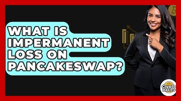 What Is Impermanent Loss On PancakeSwap? - CryptoBasics360.com
