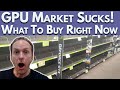 Graphics Card Market Sucks! When Does It Get Better? What to Buy Right Now?