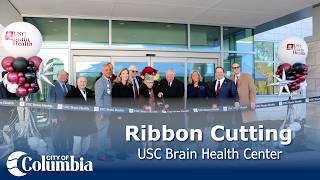 University of South Carolina Brain Health Center | Ribbon Cutting Ceremony