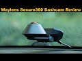 Waylens Secure360 Dashcam Review