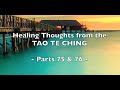 Healing Thoughts for the Tao Te Ching - Parts 75 &amp; 76