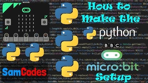 How to make the Python Microbit Set Up