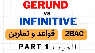 2BAC Grammar : Gerund and Infinitive ( part 1)
