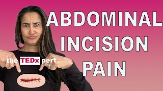 Why You're Still in Pain? Understanding Abdominal Incision Pain Months After Surgery