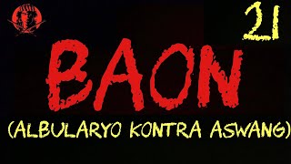 BAON 21 (ALBULARYO KONTRA ASWANG)