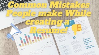 Common Mistakes People Make While Creating Resume