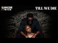 Sarkodie - Till We Die feat. Ruger (Audio Slide)