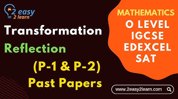 Transformation, Reflection Past Paper Questions | O Level - 4024  IGCSE - 0580 | Mathematics