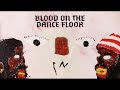 ODUMODUBLVCK - BLOOD ON THE DANCE FLOOR ft  Bloody Civilian x Wale (Clean Radio Edit)