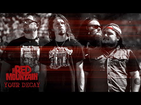 THE RED MOUNTAIN - YOUR DECAY [OFFICIAL VIDEO][4K][HD]