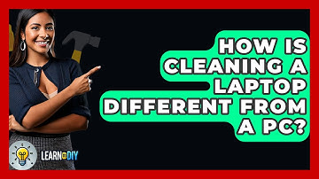 How Is Cleaning A Laptop Different From A PC? - LearnToDIY360.com