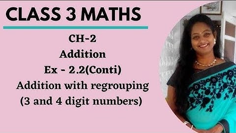 Class 3 Math Ex 2.2 Addition of 3 & 4 digit numbers with Carryover/ Regrouping (Concept + Ques) Pt 3