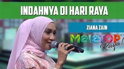 MeleTOP Throwback Raya: Persembahan LIVE Ziana Zain ' Indahnya Di Hari Raya'  - Durasi: 3:13. 