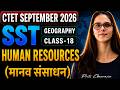 CTET 2026 Paper 2 SST Geo | NCERT CLASS 8 CH 5 Human Resources (मानव संसाधन) |CTET SST PAPER 2 NCERT