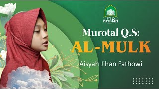 JUZ 29 AL MULK (Aisyah Jihan Fathowi) - Metode Muri Q  -  Muriqi