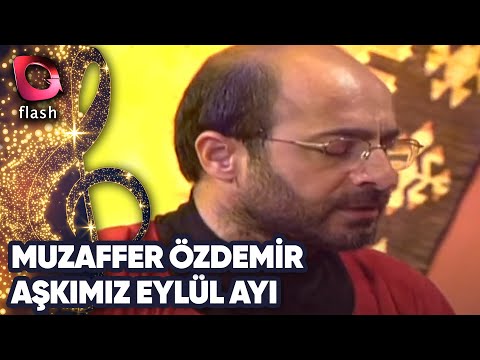 Muzaffer Özdemir | Aşkımız Eylül Ayı | 17 Eylül 1999