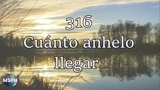 Video thumbnail of "HA62 | Himno 316 | Cuánto anhelo llegar"