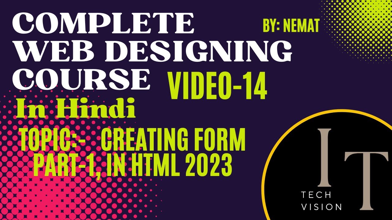 Form Part-1 video-14, Complete Web Designing Course in Hindi by IT Tech ...
