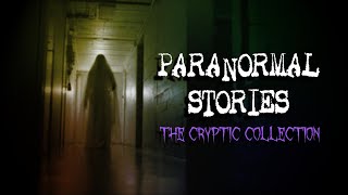 5 PARANORMAL STORIES From Subscribers [The Cryptic Collection #1  Part 1/3]