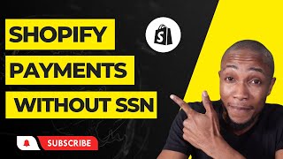 How to Setup Shopify Payments Without SSN