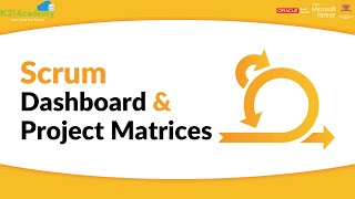 Ultimate Guide to Scrum Dashboards and Project Matrices | K21Academy