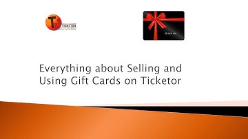 Everything about Selling and Using Gift Cards on Ticketor