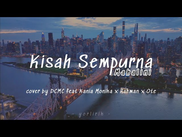 Lirik Lagu Kisah Sempurna - Mahalini (cover by DCMD feat Kania Monika x Rahman x Ote. class=