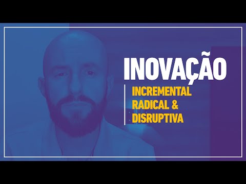 Vídeo: Qual é a diferença entre uma inovação incremental e radical?