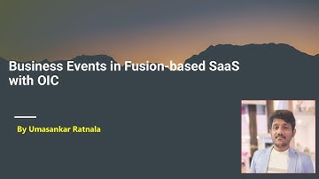 OIC Session- 45 : Business Events in Fusion with OIC| Event based on PO Creation|Subscribing Events