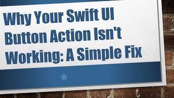 Why Your Swift UI Button Action Isn