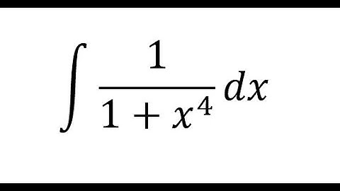 Calculus Help: Integral ∫  1/(1+x^4 ) dx - Technique - Integration by trigonometric substitution