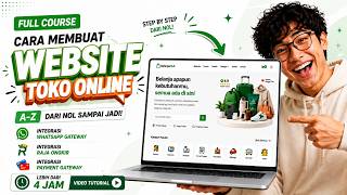 Cara Membuat Website Toko Online A-Z | Full Course 4 Jam Lebih + WhatsApp, Ongkir & Payment Gateway